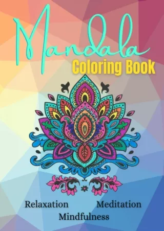 ⚡PDF/√READ❤ Relaxation Mandala Coloring Book: Coloring Book for Adult and Teens [100 pages]