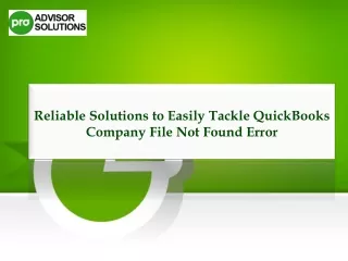 Easy Ways To Tackle QuickBooks Company File Not Found Issue