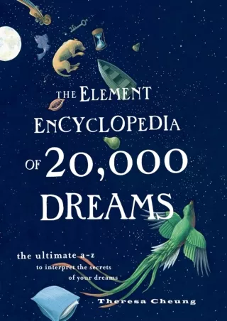 ⚡PDF/√READ❤ The Element Encyclopedia of 20,000 Dreams: The Ultimate A-Z to Interpret the