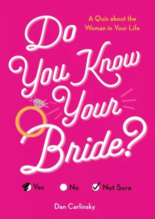 $⚡PDF$/√READ❤/✔Download⭐ Do You Know Your Bride?: A Quiz About the Woman in Your Life (Wedding,