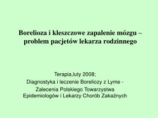 Borelioza i kleszczowe zapalenie mózgu – problem pacjetów lekarza rodzinnego