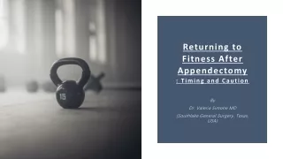 Returning to Fitness After Appendectomy - Timing and Caution
