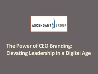 The Power of CEO Branding Elevating Leadership in a Digital Age