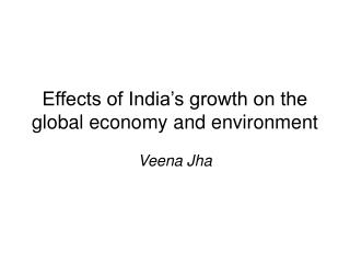 Effects of India’s growth on the global economy and environment