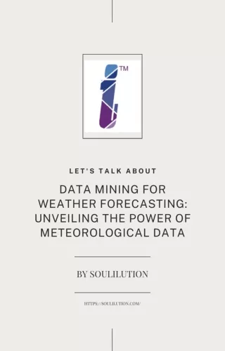 Data Mining for Weather Forecasting Unveiling the Power of Meteorological Data