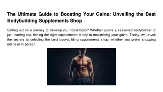 The Ultimate Guide to Boosting Your Gains_ Unveiling the Best Bodybuilding Supplements Shop