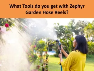 What Tools do you get with Zephyr Garden Hose Reels