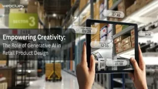 Empowering Creativity The Role of Generative AI in Retail Product Design