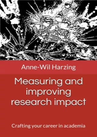 Pdf⚡️(read✔️online) Measuring and improving research impact: Crafting your career in acade