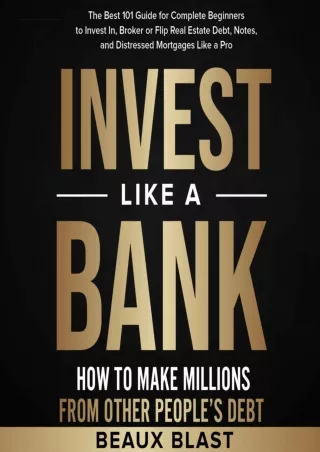 Kindle✔️(online❤️(PDF) Invest like a Bank: How to Make Millions from Other People’s Debt: