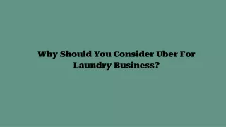 Why Should You Consider Uber For Laundry Business