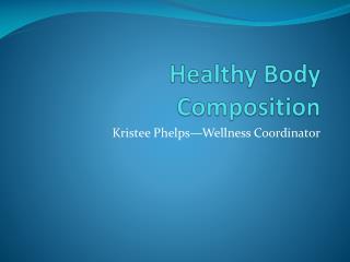 Healthy Body Composition