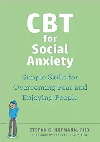 download⚡️[EBOOK]❤️ CBT for Social Anxiety: Simple Skills for Overcoming Fear and Enjoying People