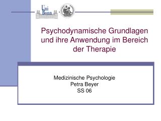 Psychodynamische Grundlagen und ihre Anwendung im Bereich der Therapie