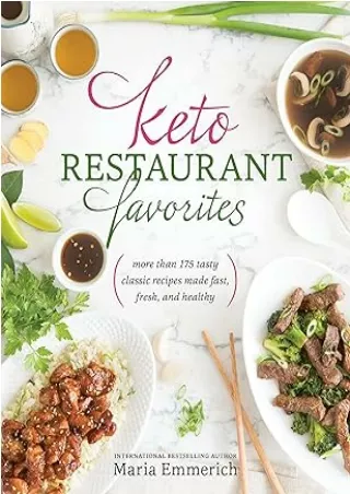 Download⚡️ Keto Restaurant Favorites: More than 175 Tasty Classic Recipes Made Fast, Fresh, and Healthy