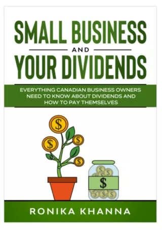 [DOWNLOAD]⚡️PDF✔️ Small Business and Your Dividends: What Canadian Business Owners Need to Know About Dividends and How