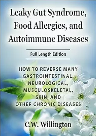 download⚡️[EBOOK]❤️ Leaky Gut Syndrome, Food Allergies, and Autoimmune Diseases: HOW TO REVERSE MANY GASTROINTESTINAL, N