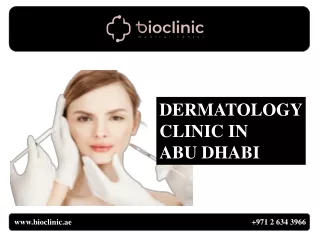 DERMATOLOGY CLINIC IN  ABU DHABI