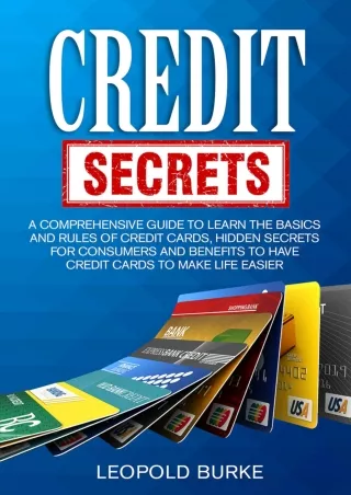 download⚡️[EBOOK]❤️ Credit Secrets: A Comprehensive Guide To Learn The Basics And Rules of Credit Cards, Hidden Secrets