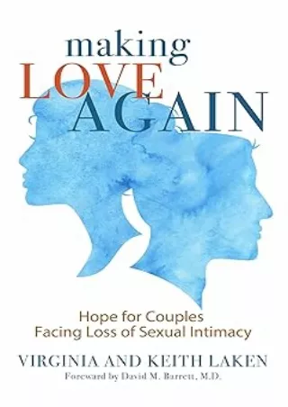 Download⚡️(PDF)❤️ Making Love Again: Hope for Couples Facing Loss of Sexual Intimacy