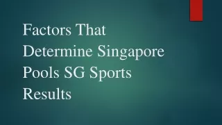 Factors That Determine Singapore Pools SG Sports Results