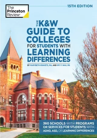 [❤READ⚡ ✔DOWNLOAD⭐]  The K&W Guide to Colleges for Students with Learning Differ