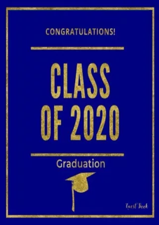 [❤READ⚡ ✔DOWNLOAD⭐]  Congratulations! Class of 2020 Graduation Guest Book: Congr