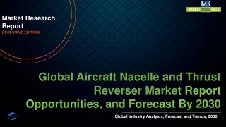 Aircraft Nacelle and Thrust Reverser Market is expected to grow at a CAGR of 5.7% from to 2030