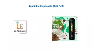 Top Shine Disposable 2000 Puffs