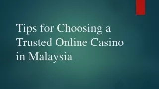 Tips for Choosing a Trusted Online Casino in Malaysia