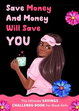 ❤ PDF_  The Ultimate Savings Challenge Book For Black Girls: 30 Days To 52 Weeks