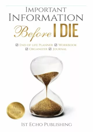 PDF/❤READ⚡  Important Information BEFORE I DIE: End of life Planner, Workbook, O