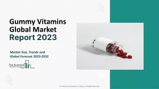 Gummy Vitamins Global Market Report, Share Analysis, Growth Revenue 2032