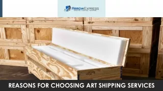 Reasons for Choosing Art Shipping Services