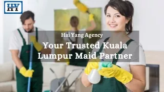 Hai Yang Agency Your Trusted Maid Partner in Kuala Lumpur