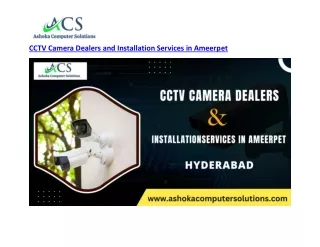 CCTV Camera Dealers and Installation Services in Ameerpet