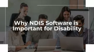 Why NDIS Software is Important for Disability