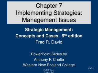 Chapter 7 Implementing Strategies: Management Issues