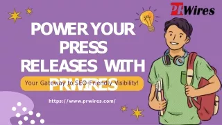 Power Your Press Releases with PRWires - Your Gateway to SEO-Friendly Visibility!