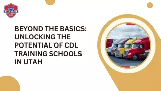 Beyond the Basics Unlocking the Potential of CDL Training Schools in Utah