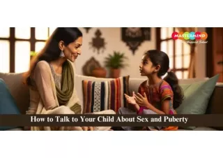 Talking to kids about sex and puberty - Tips for india parents