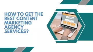 How to get the best content marketing agency services