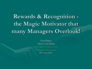 Rewards &amp; Recognition - the Magic Motivator that many Managers Overlook!