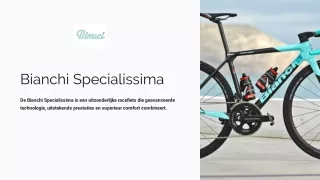 Ervaar een nieuw niveau van snelheid met de Bianchi Specialissima!