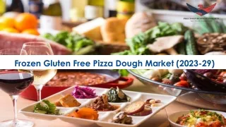 Frozen Gluten Free Pizza Dough Market Outlook 2023