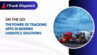 On the Go: The Power of Tracking Apps in Modern Logistics Solutions