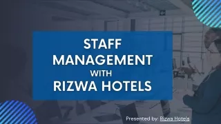 Staff Management with  Rizwa Hotels