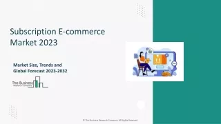 Subscription E-commerce Global Market Report 2023