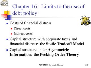 Chapter 16: Limits to the use of debt policy