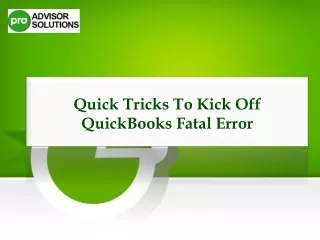 How To Fix QuickBooks Fatal Error Quickly